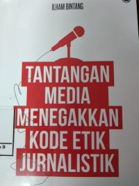 Image of Tantangan Media Menegakkan Kode Etik Jurnalistik